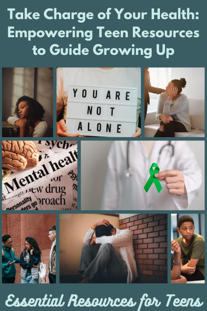 Take Charge of Your Health: Empowering Teen Resources  to Guide Growing Up: Essential Resources for Teens